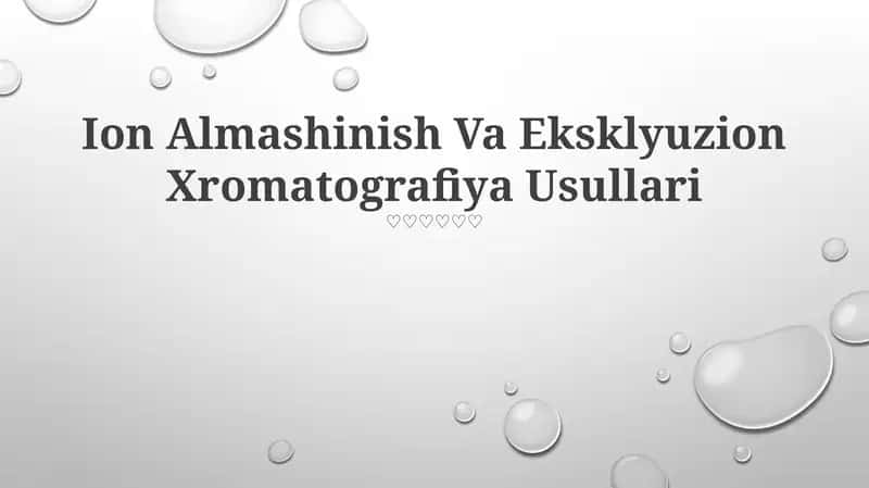 Ion Almashinish Va Eksklyuzion Xromatografiya Usullari