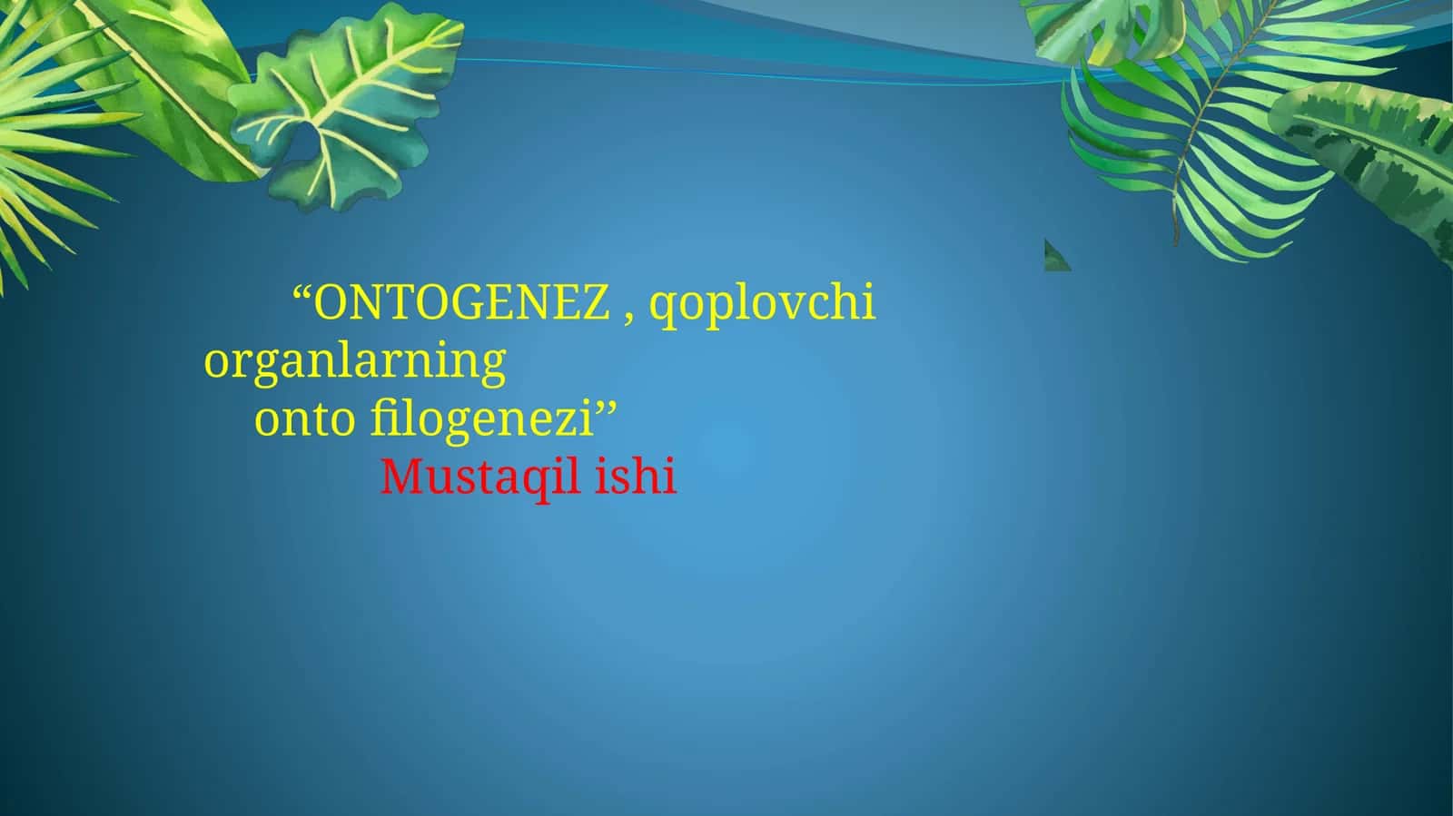 ONTOGENEZ, qoplovchiorganlarning ontofilogenezi