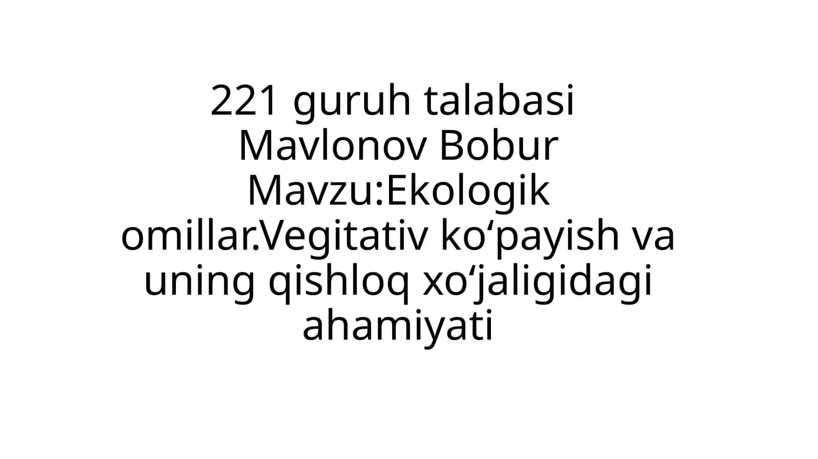 Ekologik komillar. Vegetativ koʻpayish va uning qishloq xoʻjaligida ahamiyati