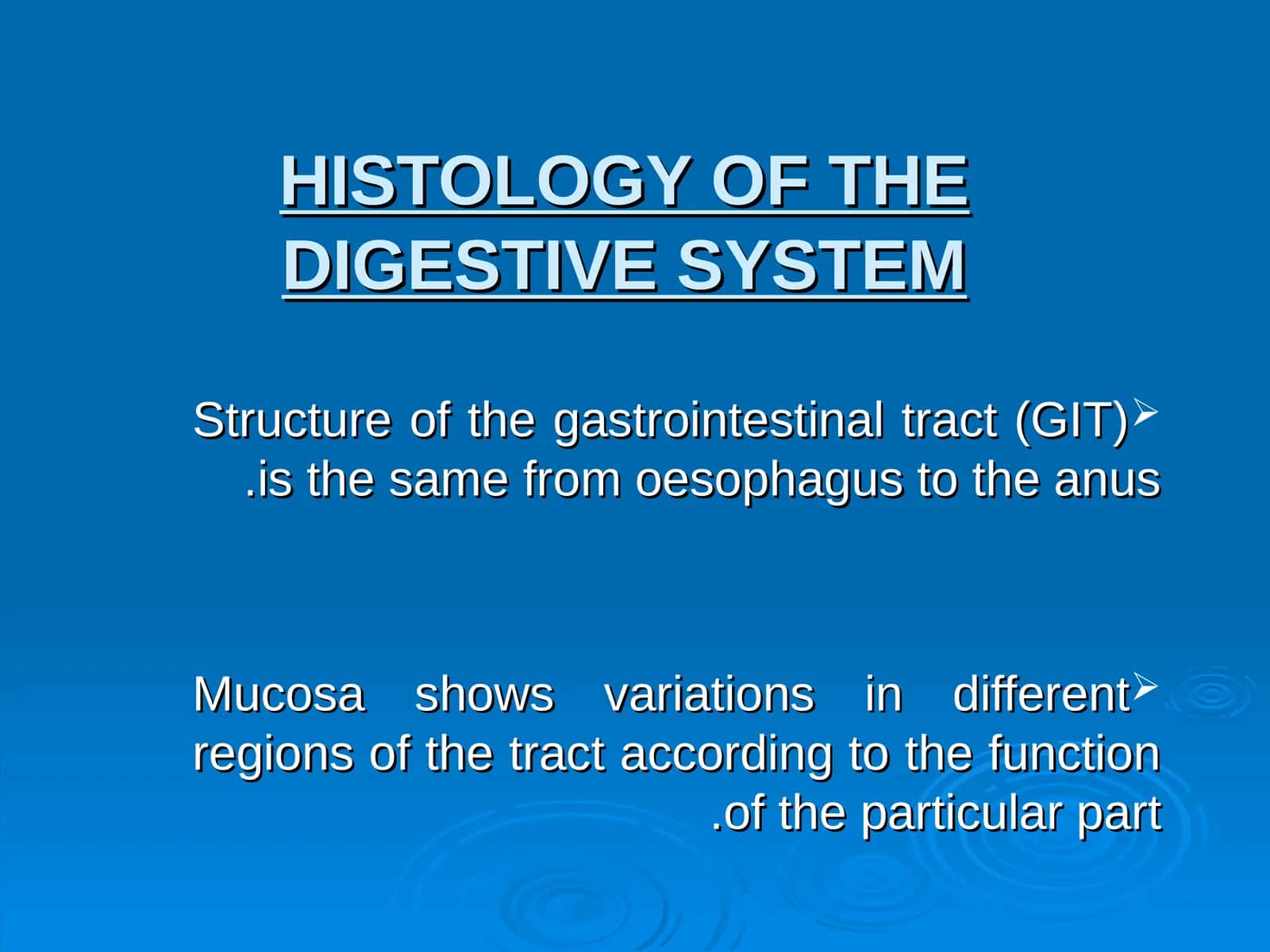 HISTOLOGY OF THE DIGESTIVE SYSTEM