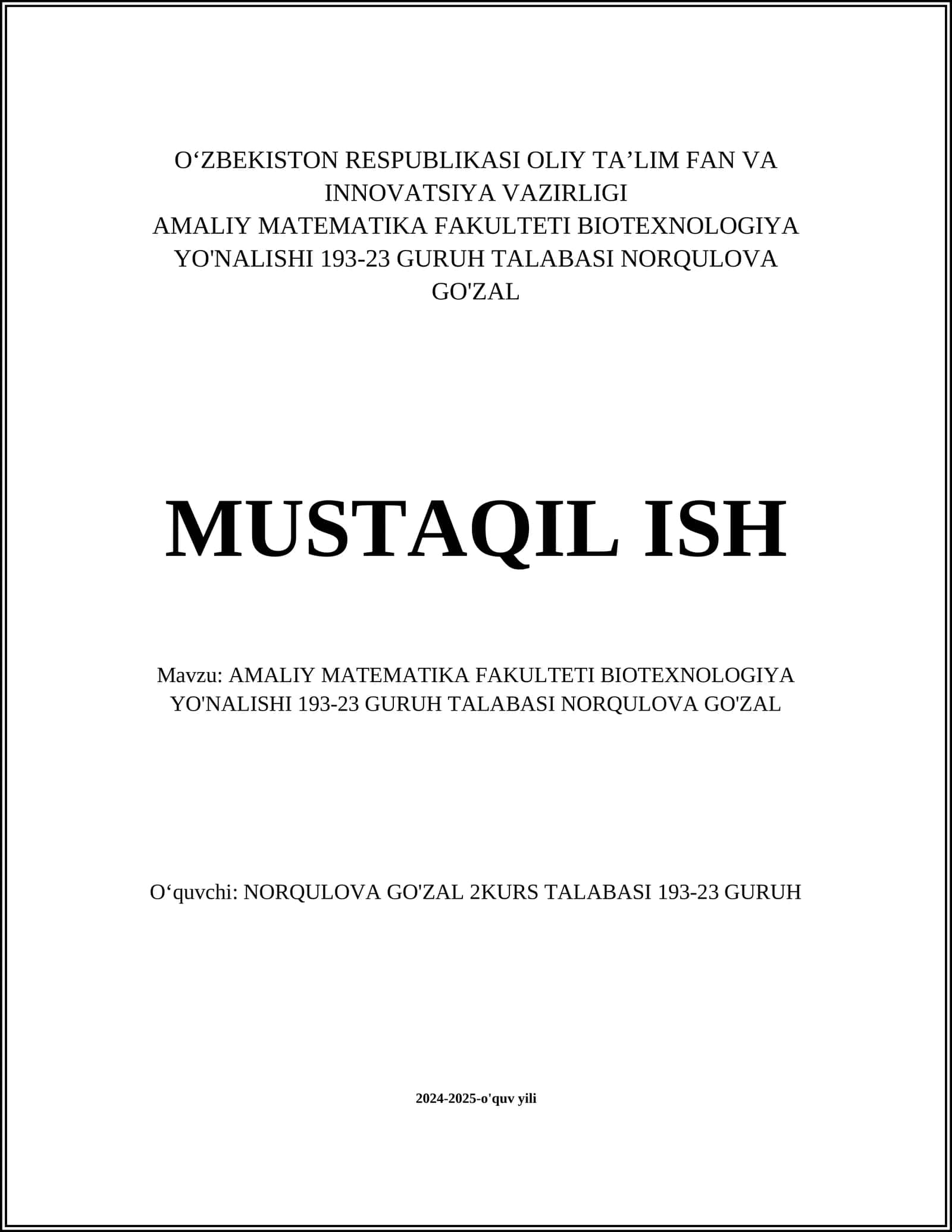 AMALIY MATEMATIKA FAKULTETI BIOTEXNOLOGIYA YO'NALISHI 193-23 GURUH TALABASI NORQULOVA GO'ZAL