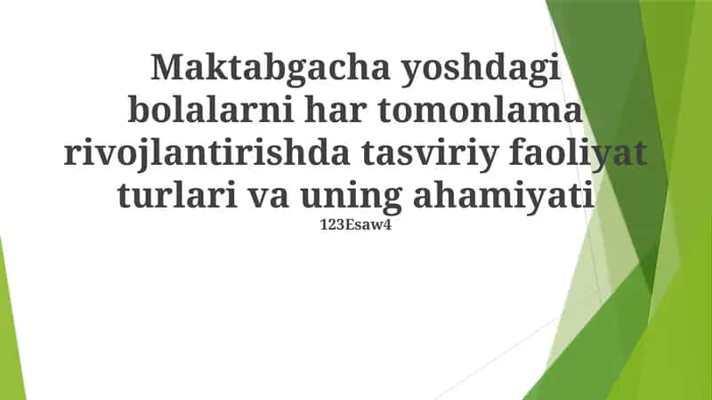 Tasviriy faoliyat turlari va uning ahamiyati