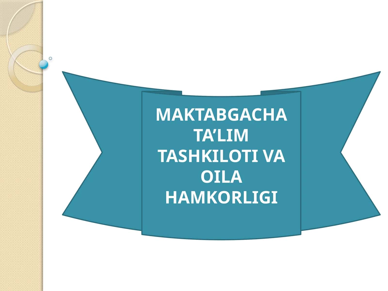 MAKTABGACHA TA’LIM TASHKILOTI VA OILA HAMKORLIGI