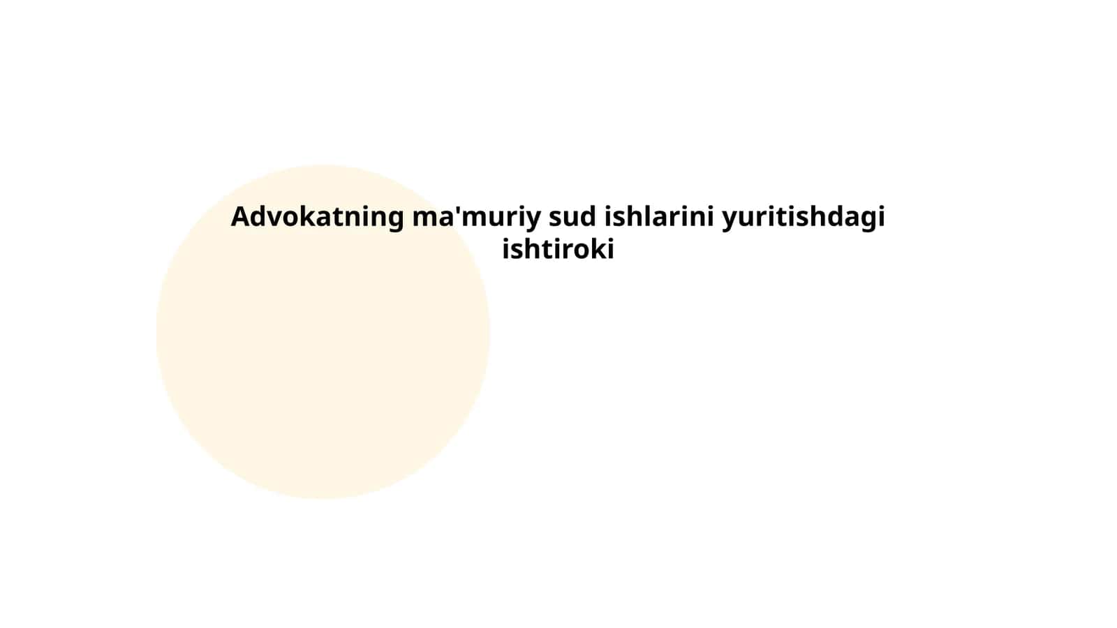 Advokatning ma'muriy sud ishlarini yuritishdagi ishtiroki