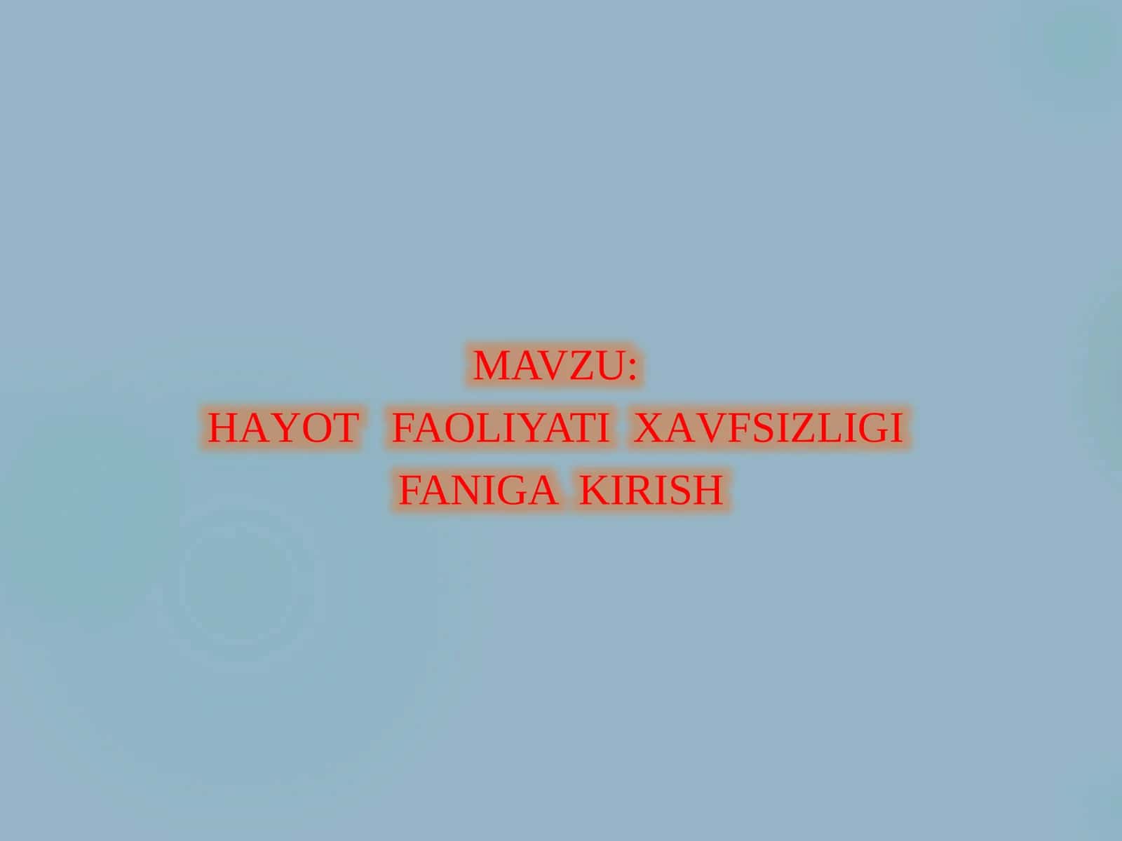 Hayot faoliyati xavfsizligi faniga kirish