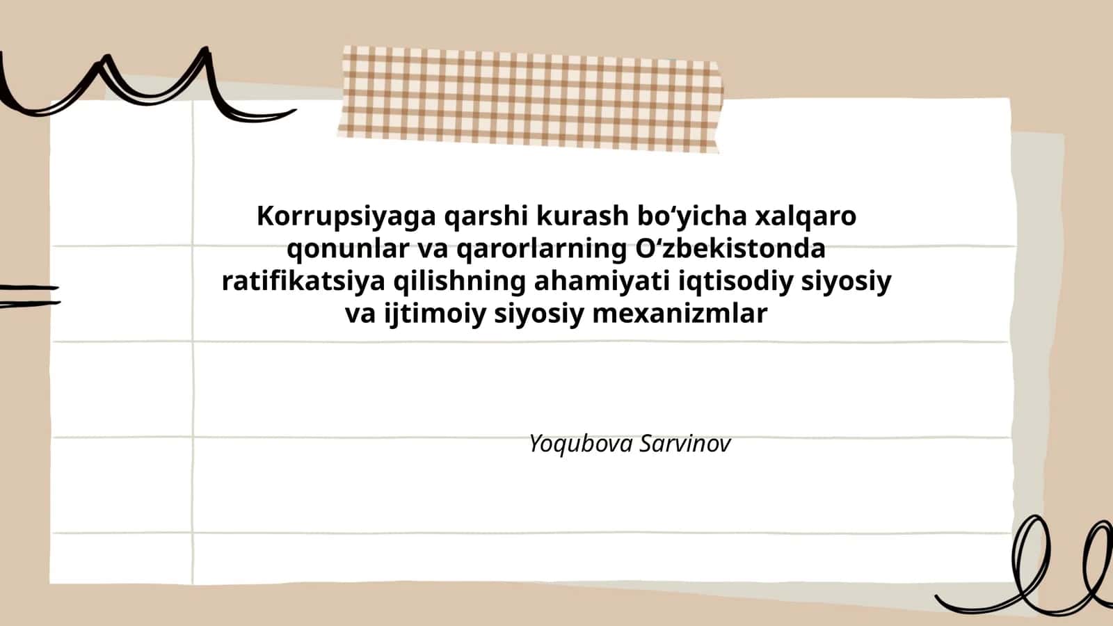 Korrupsiyaga qarshi kurash boʻyicha xalqaro qonunlar va qarorlarning Oʻzbekistonda ratifikatsiya qilishning ahamiyati iqtisodiy siyosiy va ijtimoiy siyosiy mexanizmlar