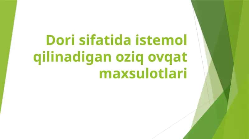Dori sifatida istemol qilinadigan oziq ovqat maxsulotlari