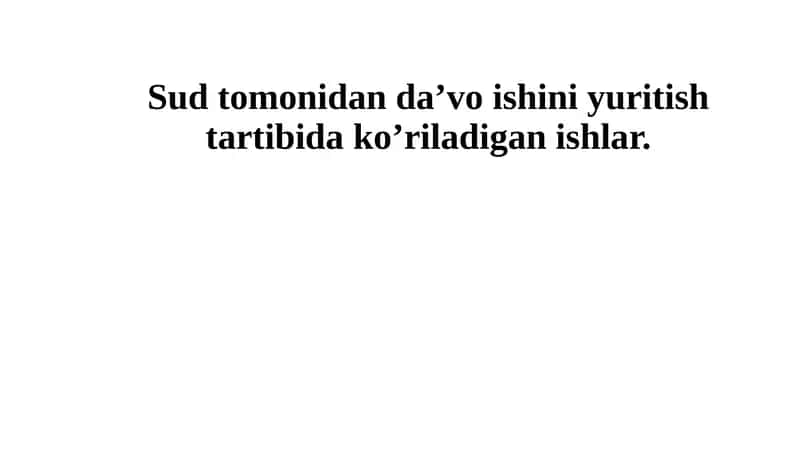 Sud tomonidan daʼvo ishini yuritish tartibida koʼriladigan ishlar