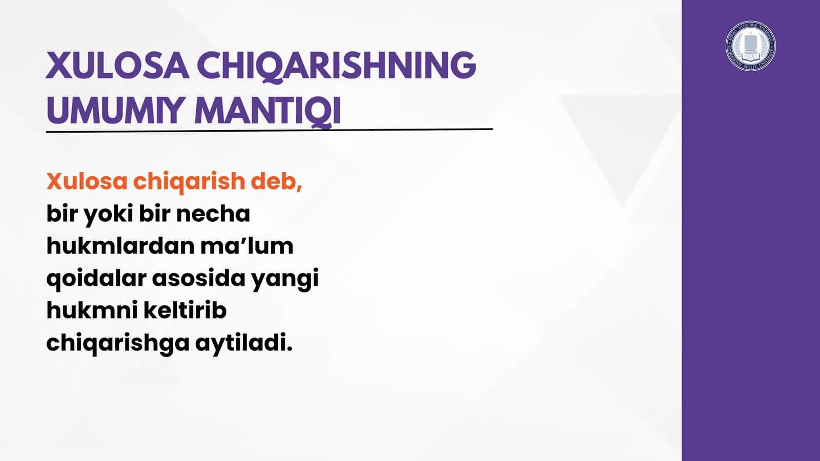 XULOSA CHIQARISHNING UMUMIY MANTIQI
