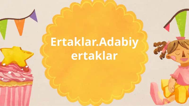 Ertaklar.Adabiy ertaklar