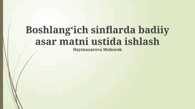 Boshlangʻich sinflarda badiiy asar matni ustida ishlash