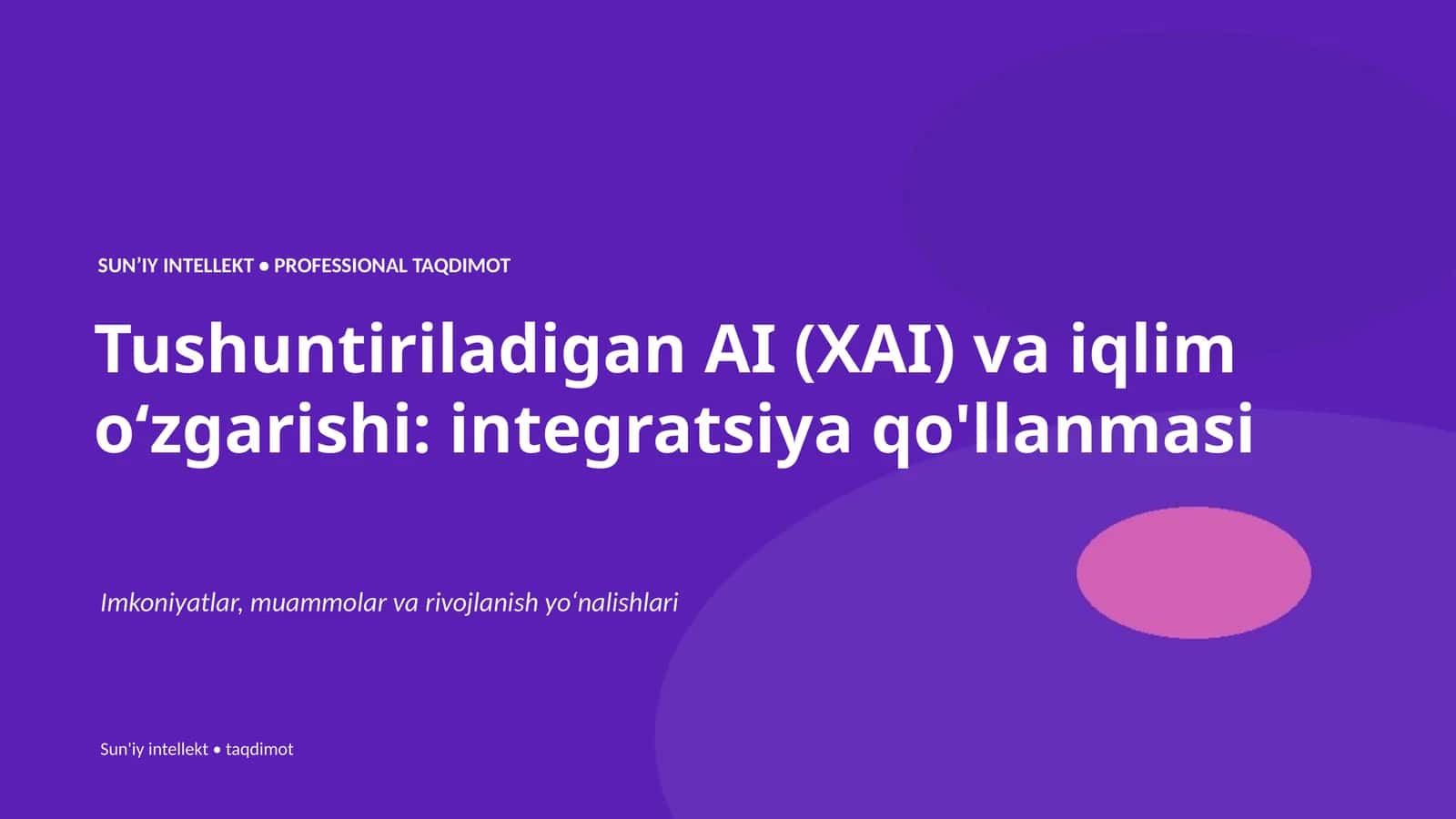Tushuntiriladigan AI (XAI) va iqlim oʻzgarishi: integratsiya qo'llanmasi
