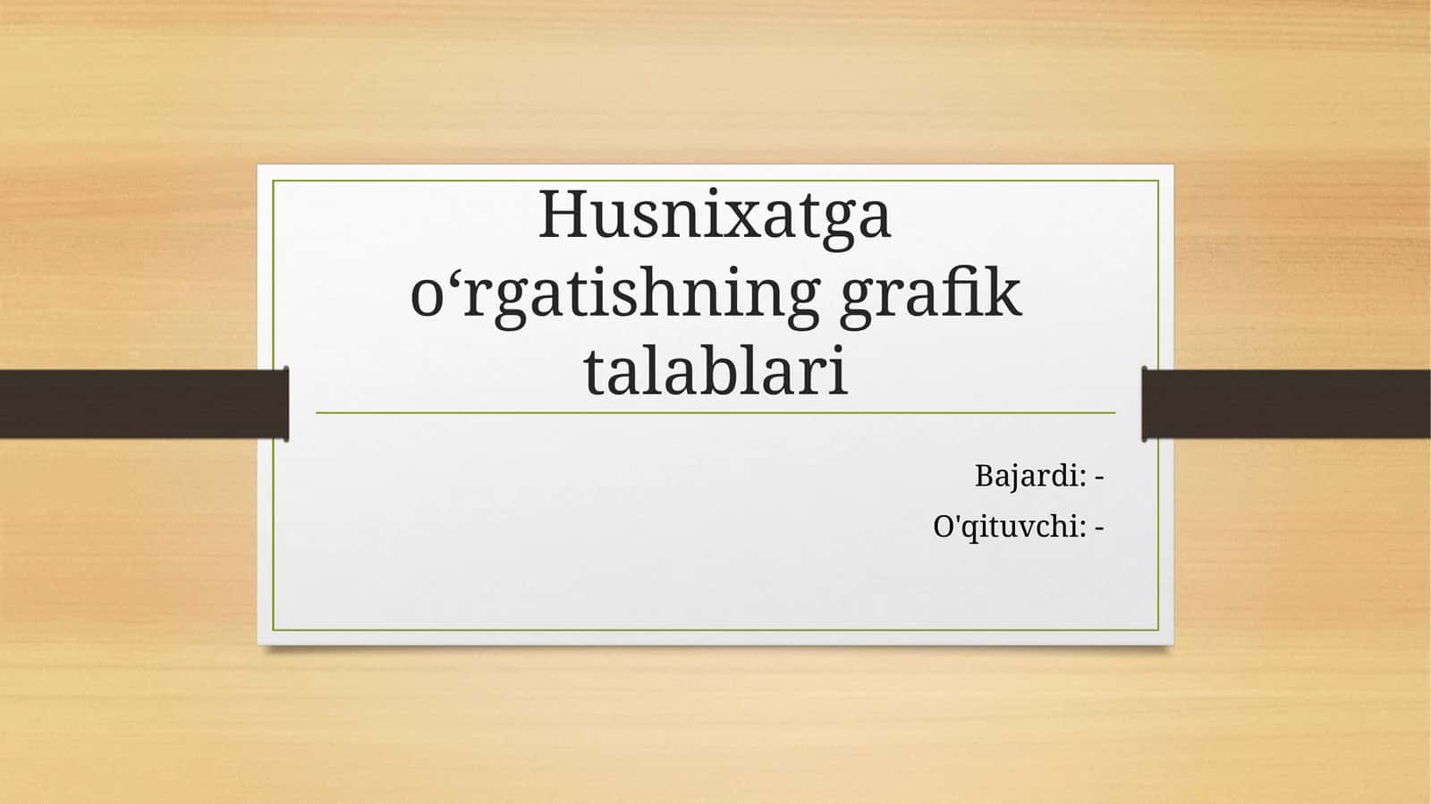Husnixatga oʻrgatishning grafik talablari