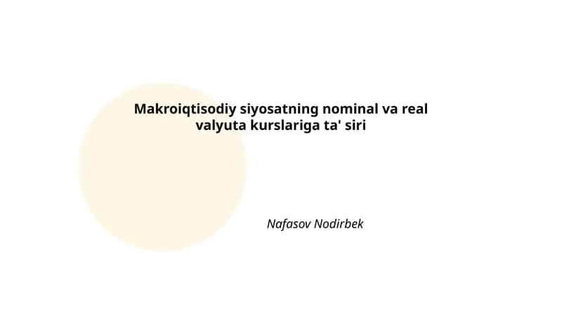 Makroiqtisodiy siyosatning nominal va real valyuta kurslariga ta' siri