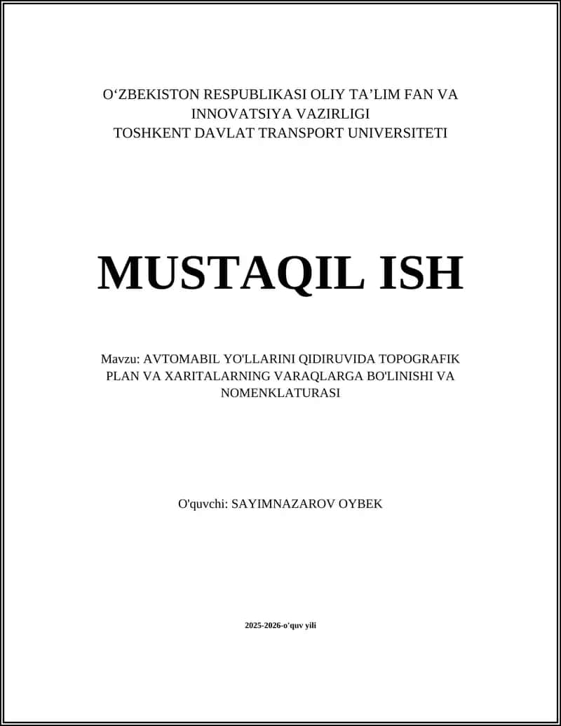 AVTOMABIL YO'LLARINI QIDIRUVIDA TOPOGRAFIK PLAN VA XARITALARNING VARAQLARGA BO'LINISHI VA NOMENKLATURASI