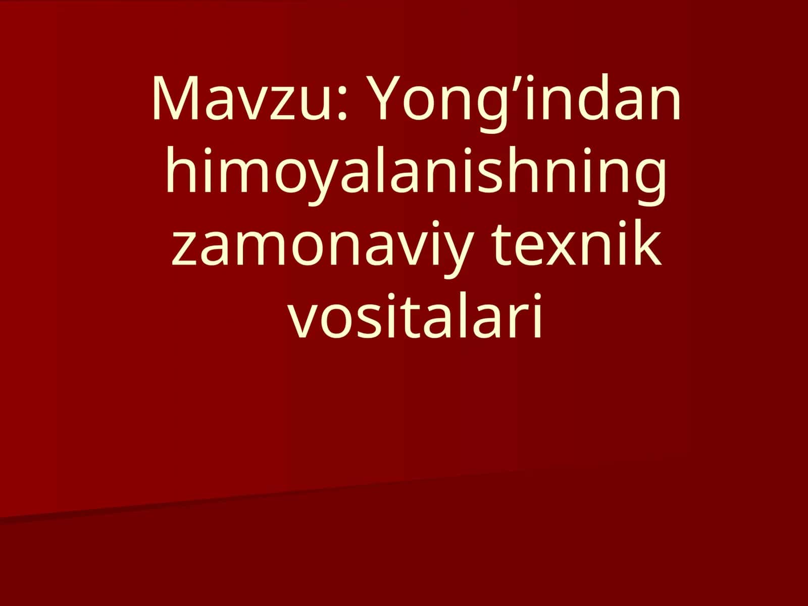 Yong’indanhimoyalanishningzamonaviytexnikvositalari