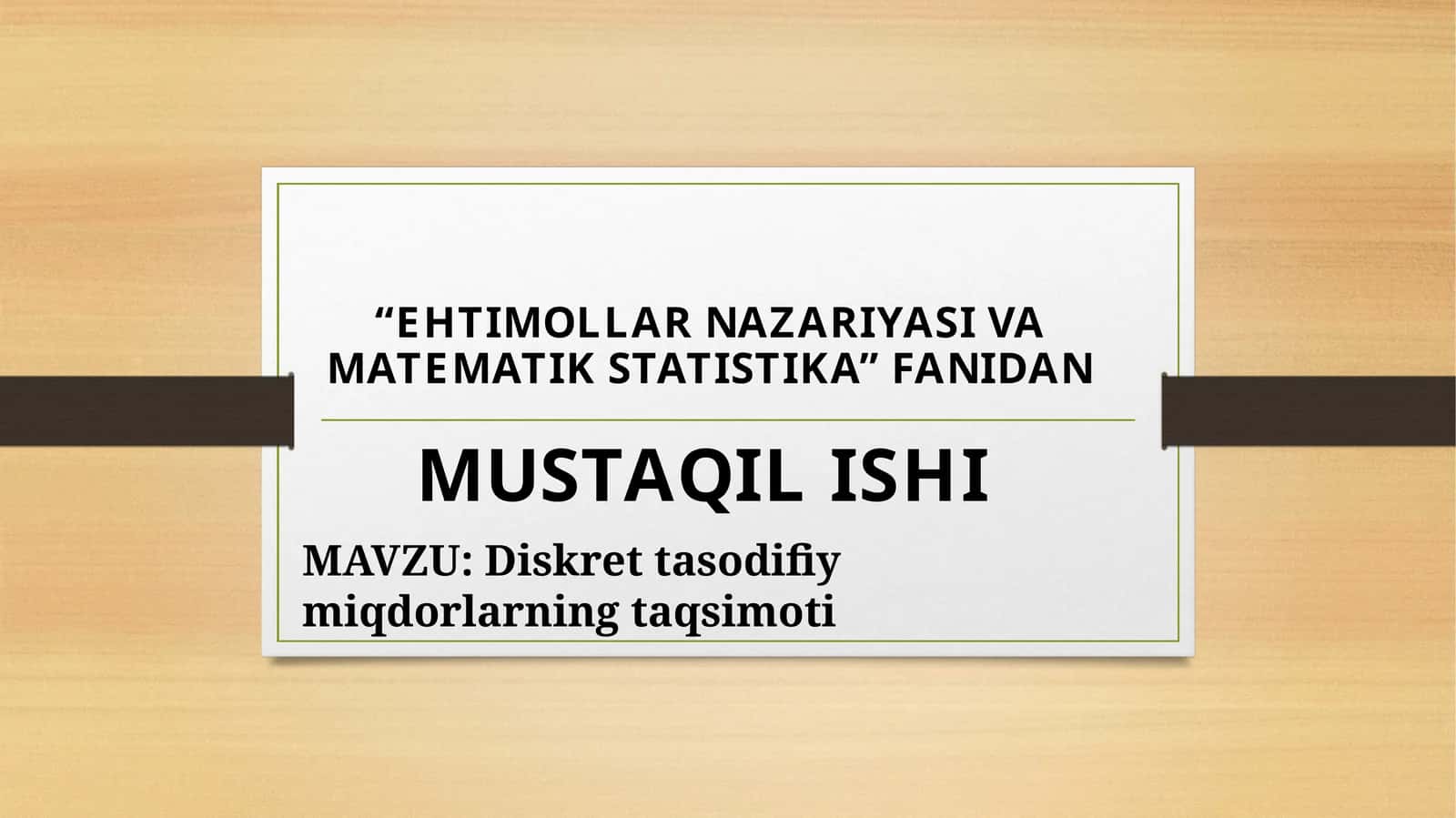 EHTIMOLLAR NAZARIYASI VA MATEMATIK STATISTIKA