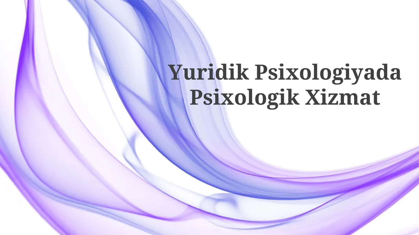 Yuridik Psixologiyada Psixologik Xizmat