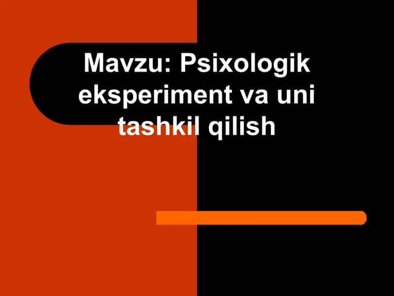 Psixologik eksperiment va uni tashkil qilish