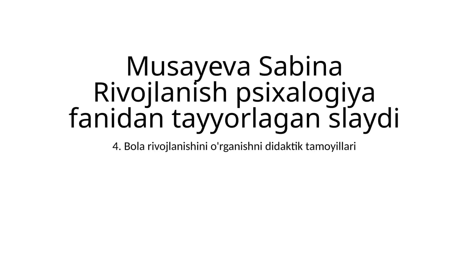 Bola rivojlanishini o'rganishni didaktik tamoyillari