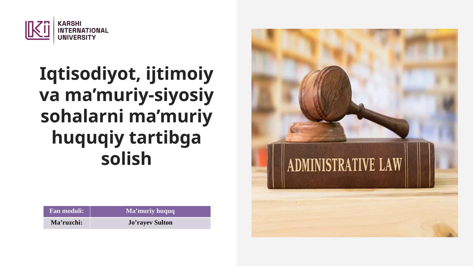 Iqtisodiyot, ijtimoiy va ma’muriy-siyosiy sohalarni ma’muriy huquqiy tartibga solish