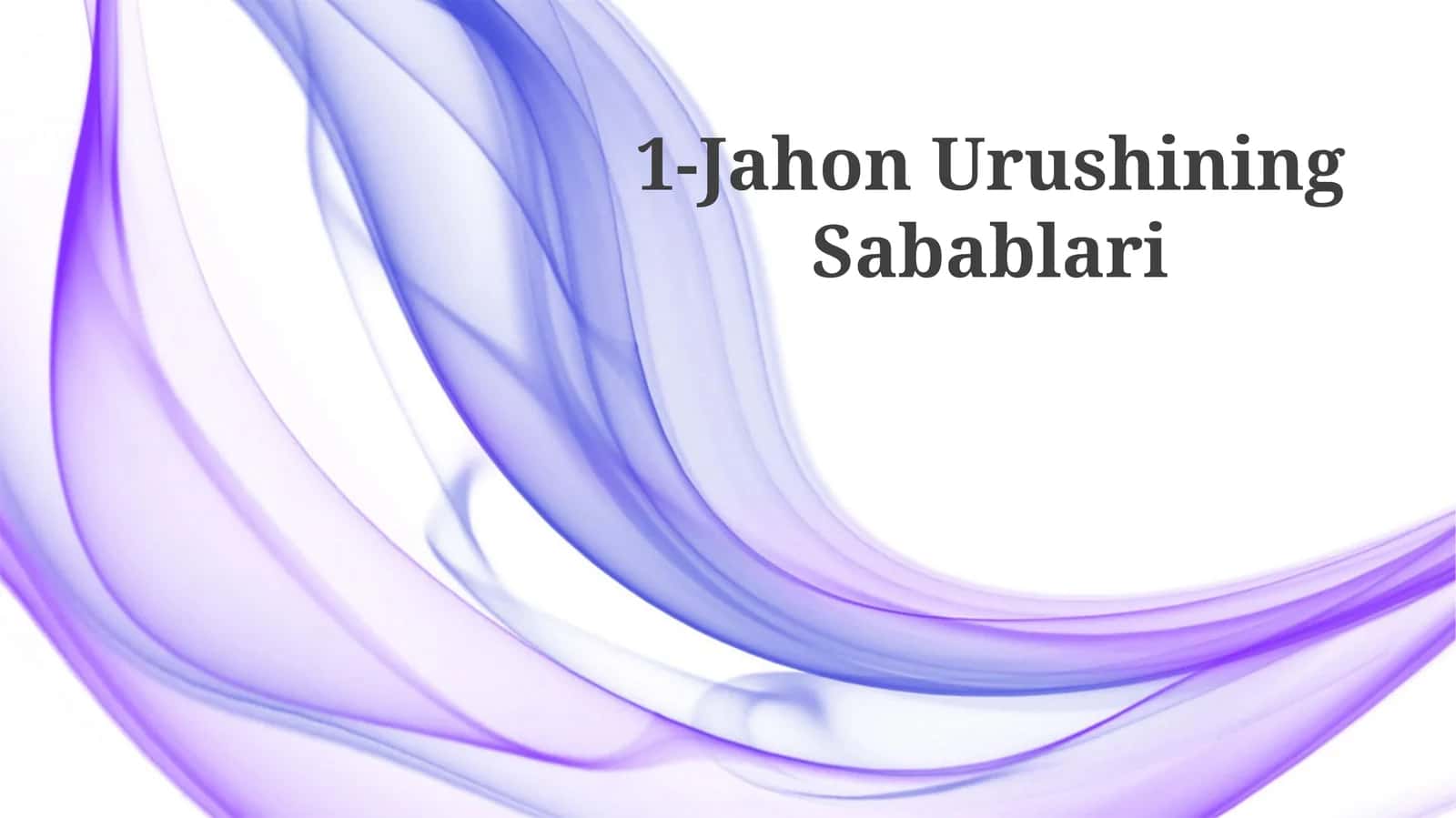 Jahon Urushining Sabablari