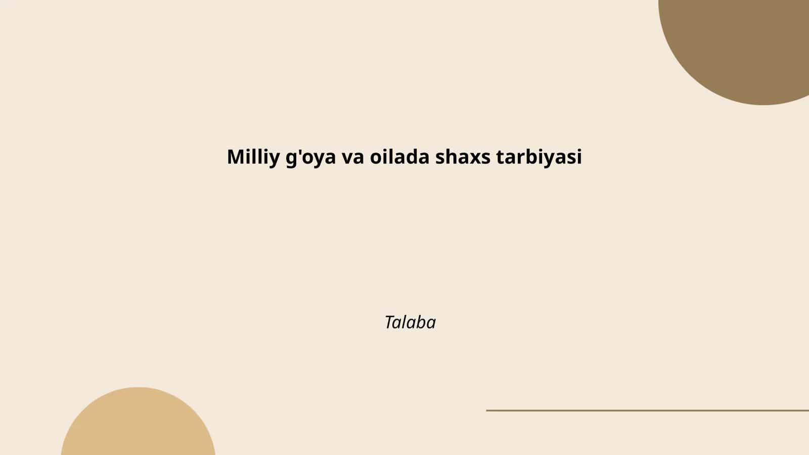 Milliy g'oya va oilada shaxs tarbiyasi