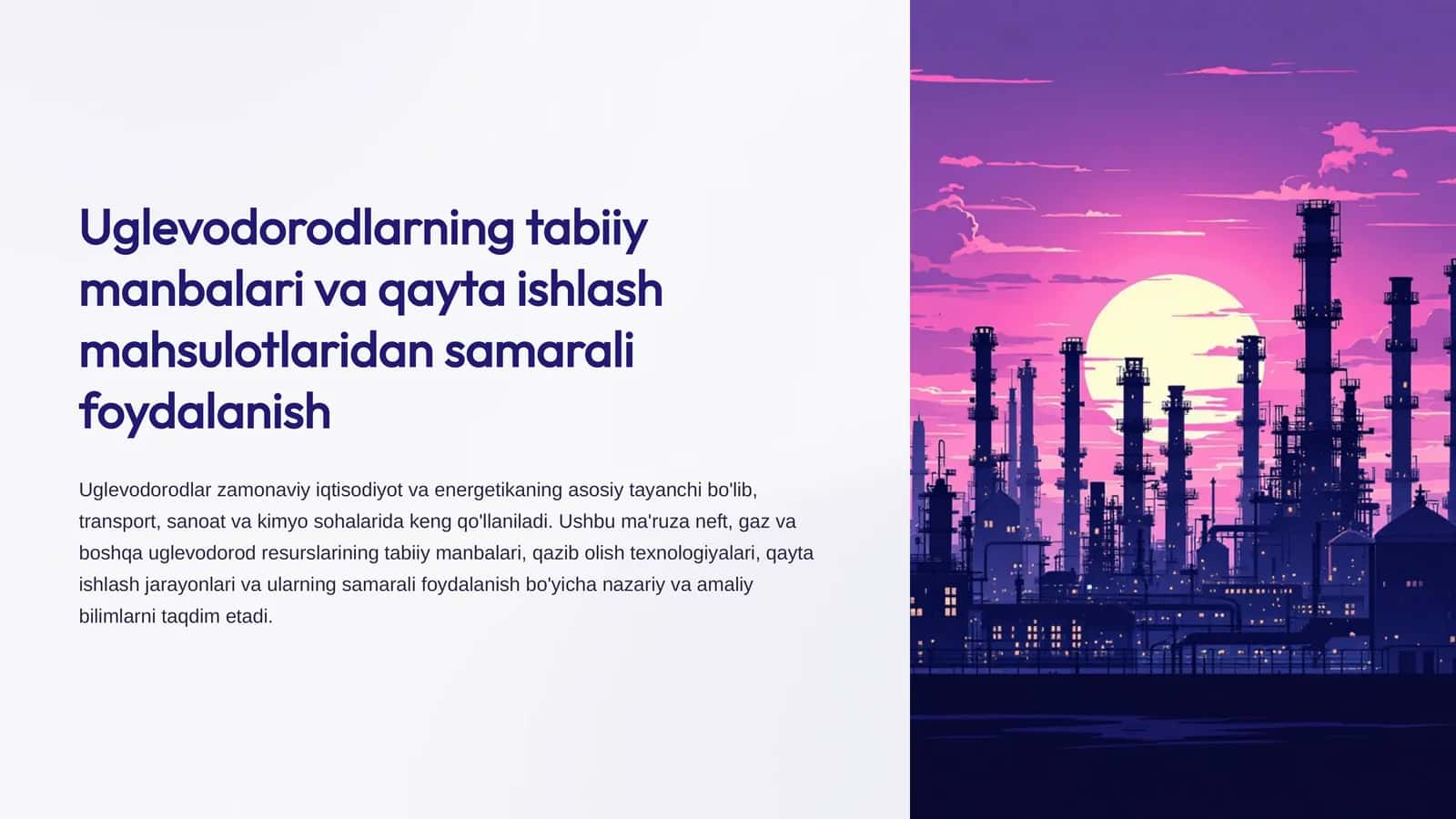 Uglevodorodlarning tabiiy manbalari va qayta ishlash mahsulotlaridan samarali foydalanish