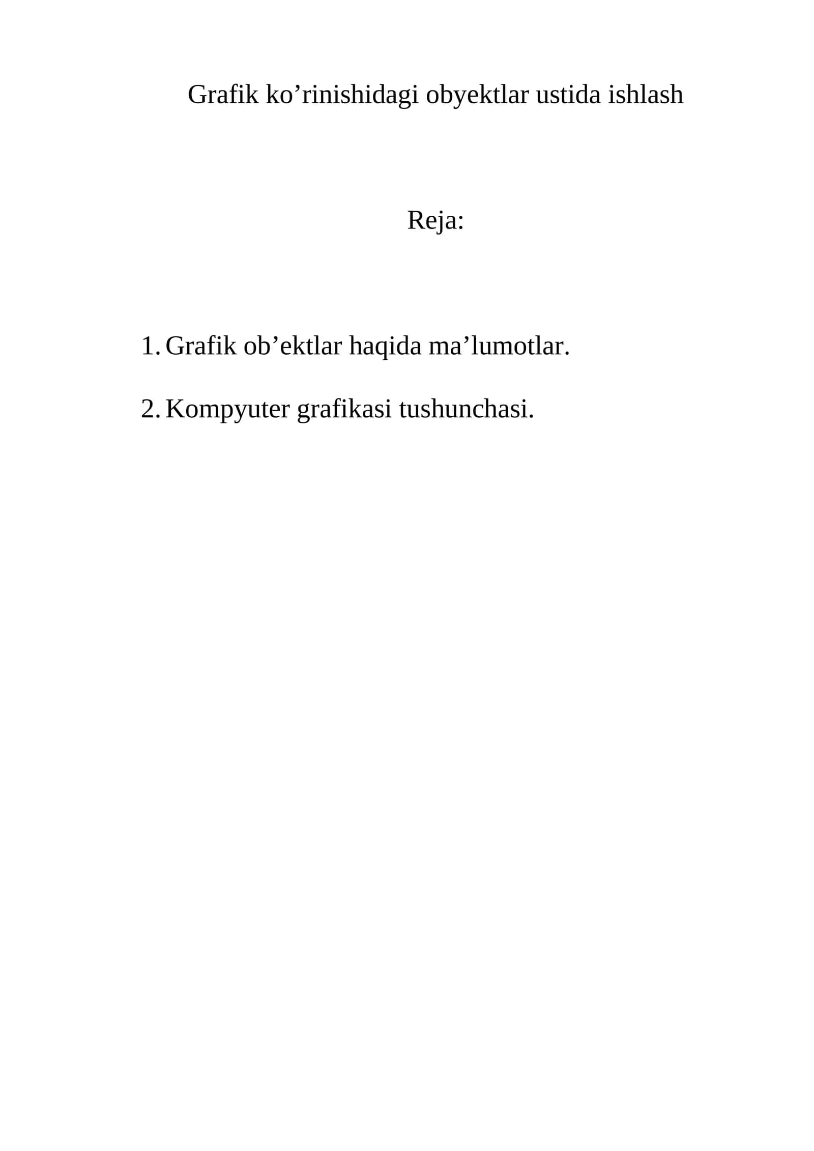 Grafik ko’rinishidagi obyektlar ustida ishlash