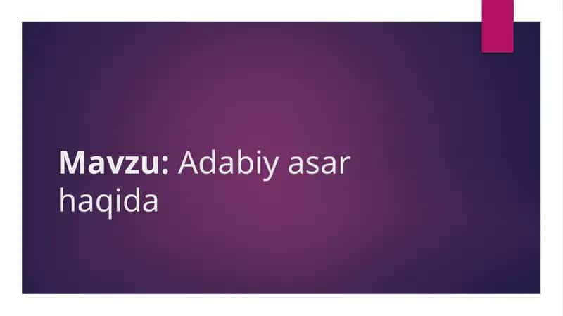 "Adabiy asar haqida" taqdimot (slayd)