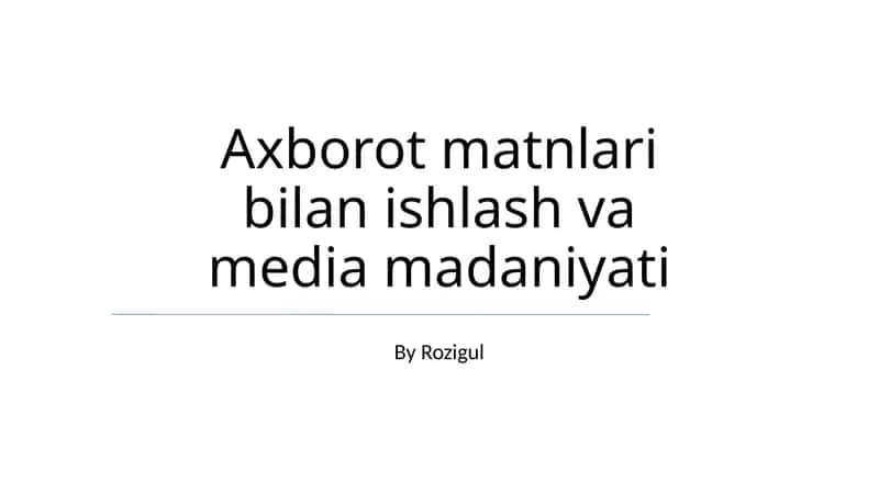 Axborot matnlari bilan ishlash va media madaniyati