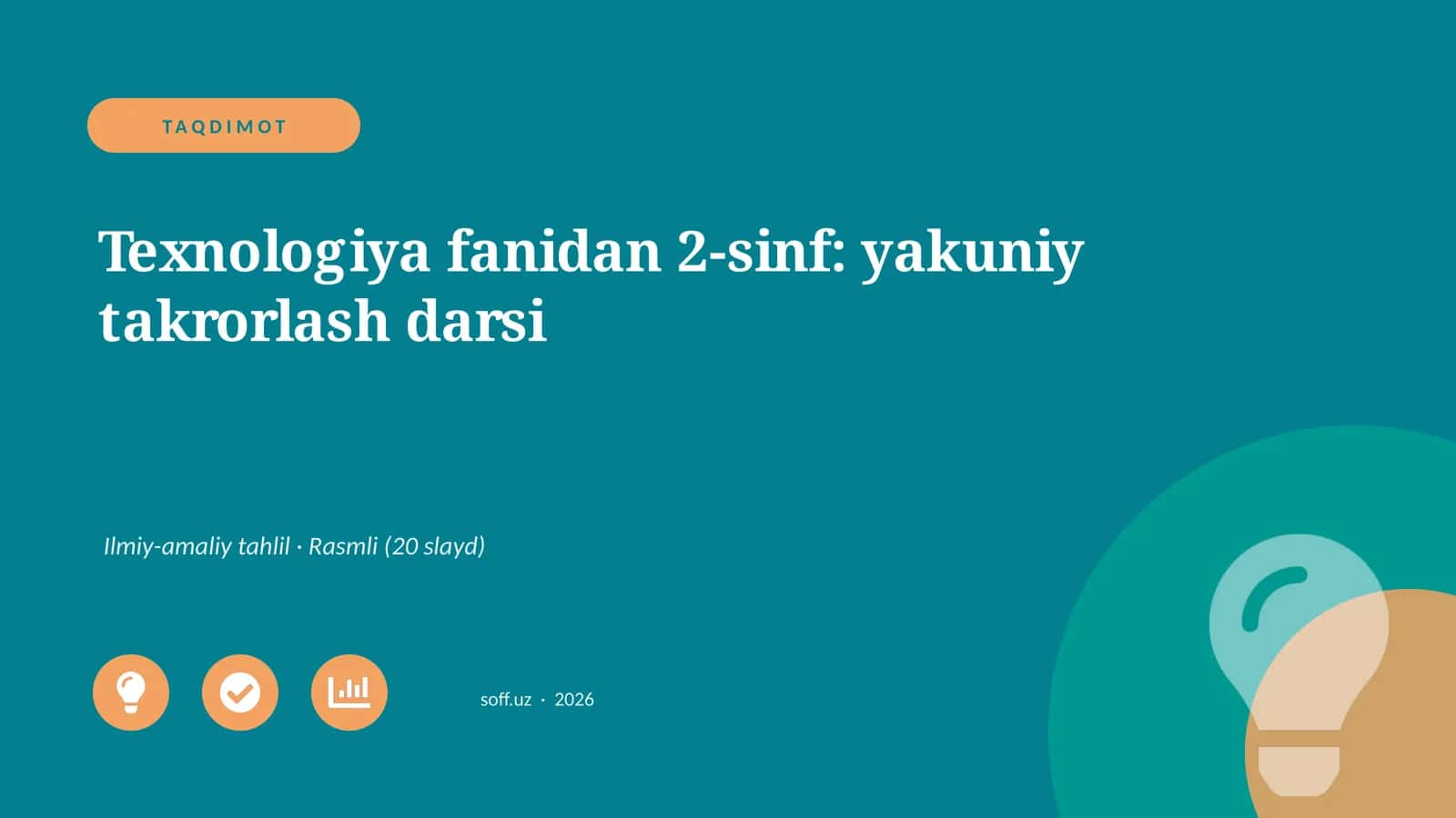 Texnologiya fanidan 2-sinf: yakuniy takrorlash darsi