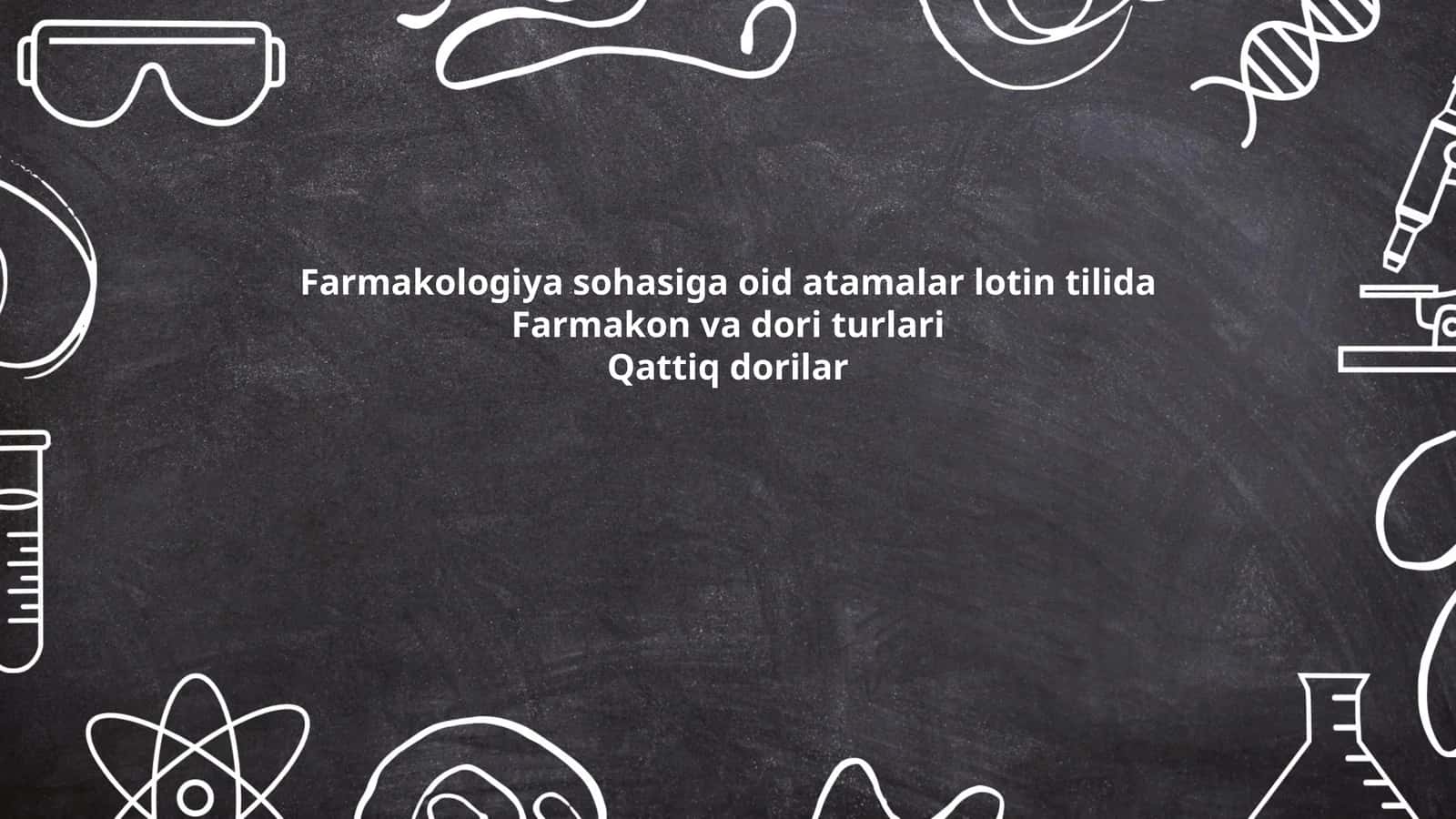 Farmakologiya sohasiga oid atamalar lotin tilida