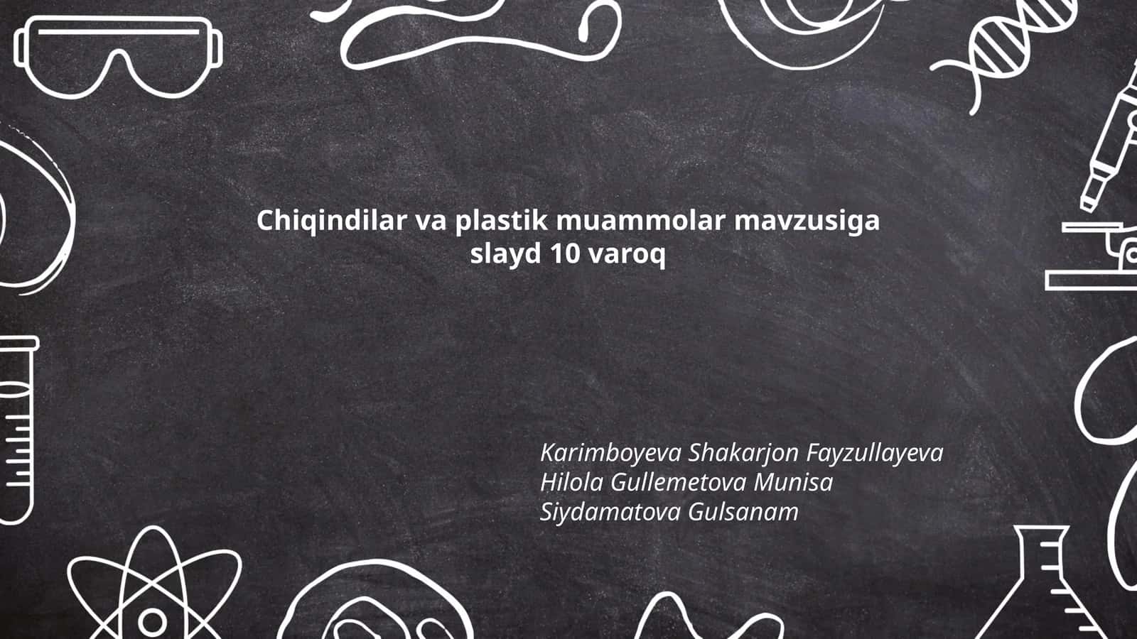 Chiqindilar va plastik muammolar mavzusiga slayd 10 varoq