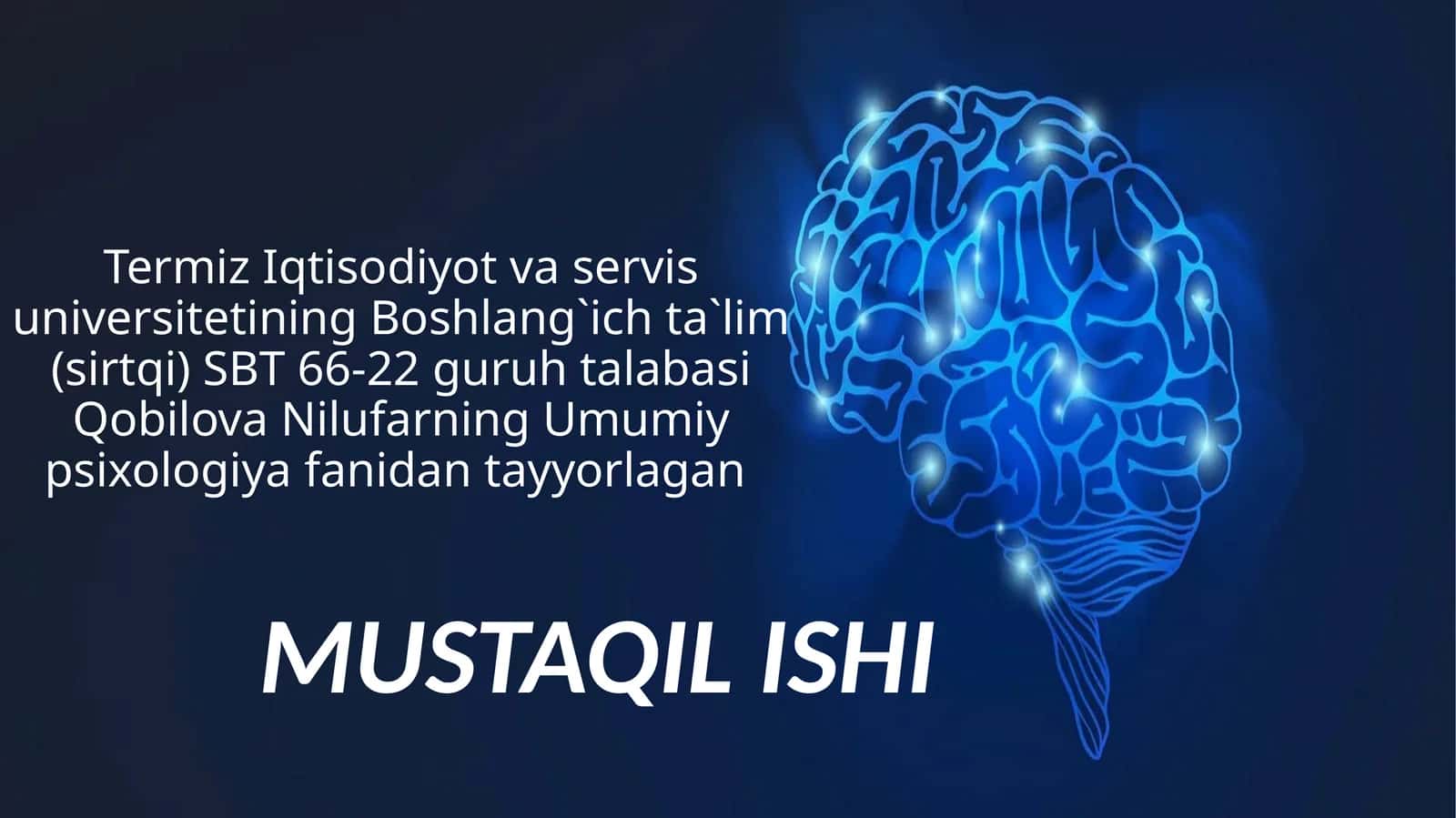 Umumiy psixologiyaning mustaqil fan sifatida vujudga kelishi, uning rivojlanishi va hozirgi holati