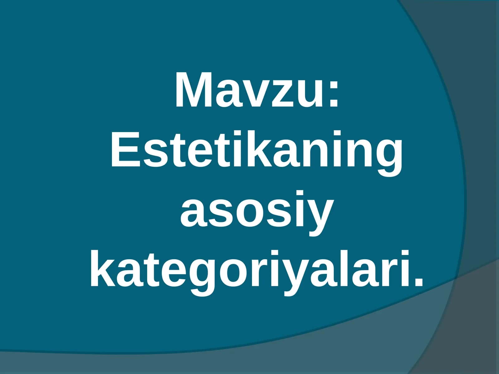 Estetikaning asosiy kategoriyalari