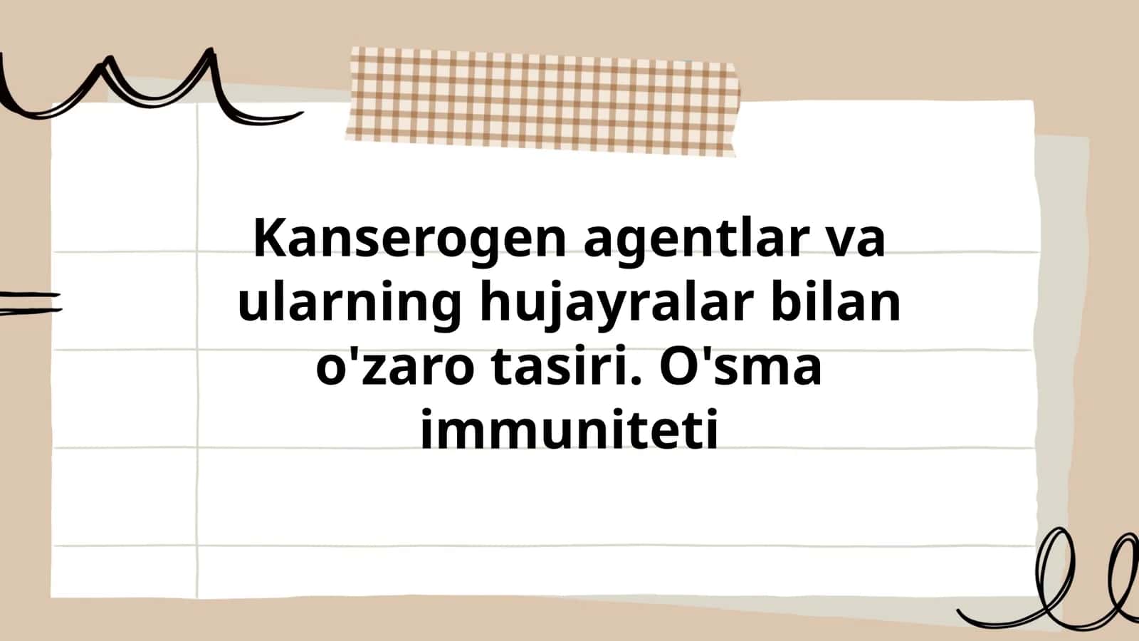 Kanserogen agentlar va ularning hujayralar bilan o'zaro tasiri. O'sma immuniteti
