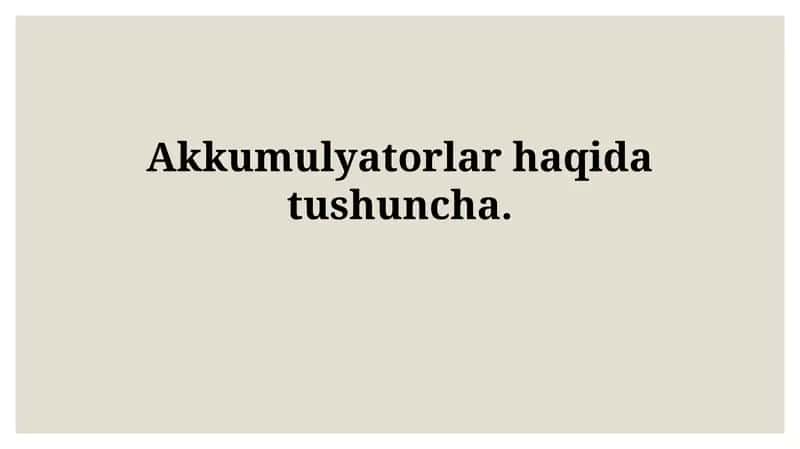 Akkumulyatorlarning turlari