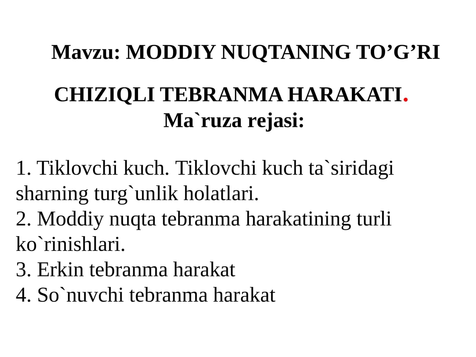 MODDIY NUQTANING TO’G’RI CHIZIQLI TEBRANMA HARAKATI