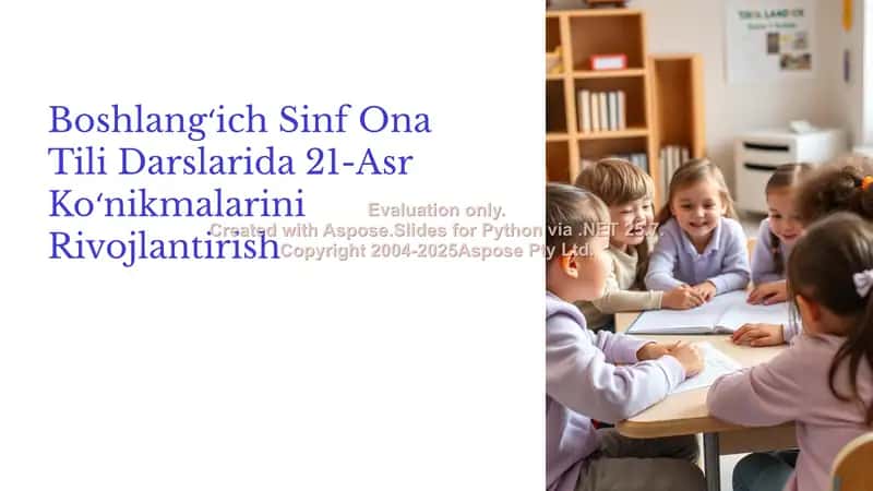 Boshlang'ich sinflarda 21 asr ko'nikmalarini shakllantirish