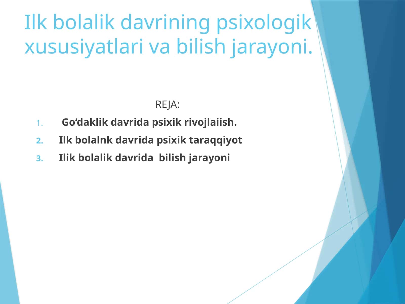 Ilkbolalikdavriningpsixologikxususiyatlarivabilishjarayoni