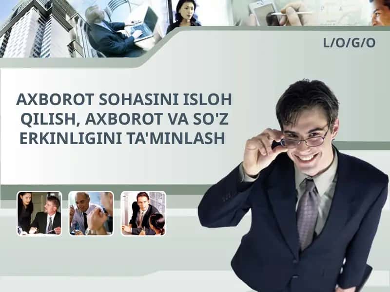 Axborot sohasini isloh qilish, axborot va so'z erkinligini ta'minlash