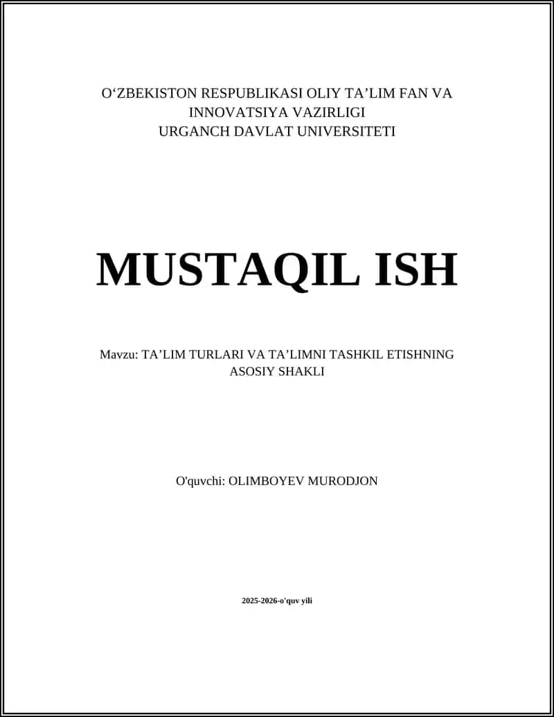 TAʼLIM TURLARI VA TAʼLIMNI TASHKIL ETISHNING ASOSIY SHAKLI