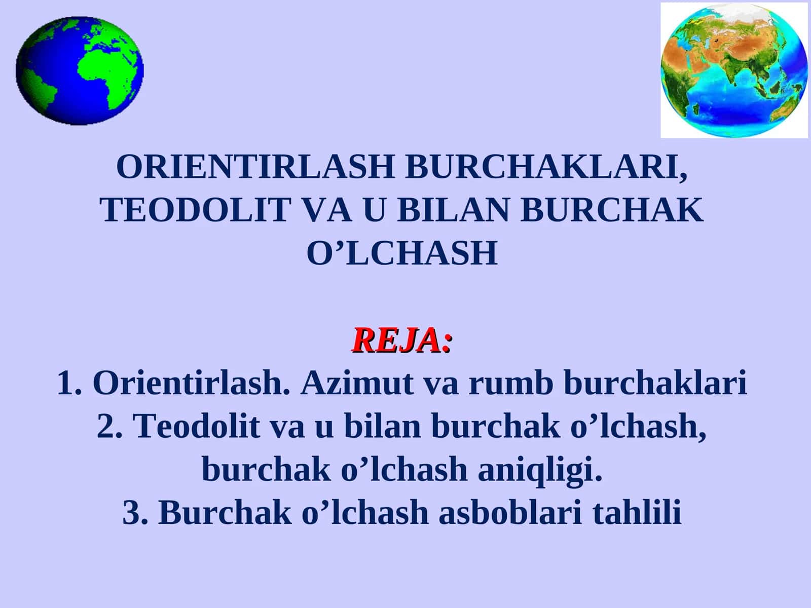 ORIENTIRLASH BURCHAKLARI, TEODOLIT VA U BILAN BURCHAK O’LCHASH