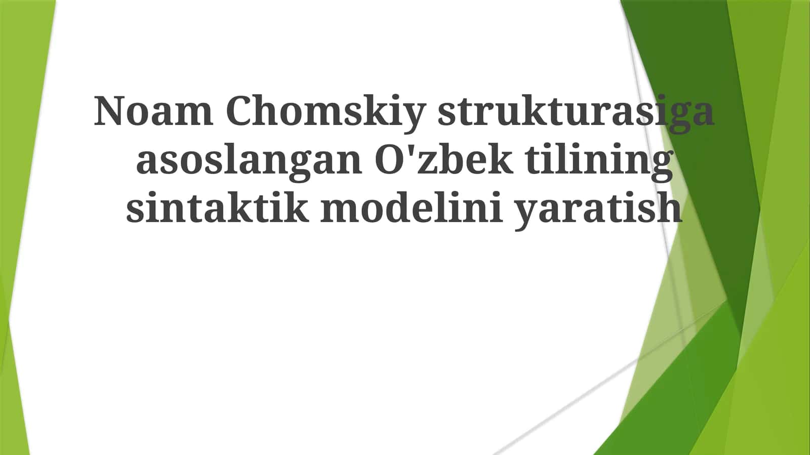 NoamChomskiystrukturasigaasoslanganO'zbektiliningsintaktikmodeliniyaratish
