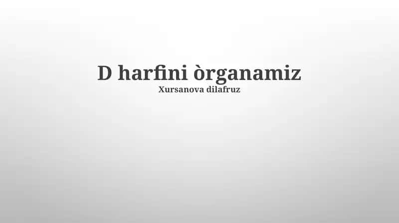 D Harfini Örganamiz