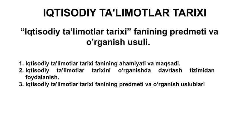 Iqtisodiy ta’limotlar tarixi” fanining predmeti va o’rganish usuli