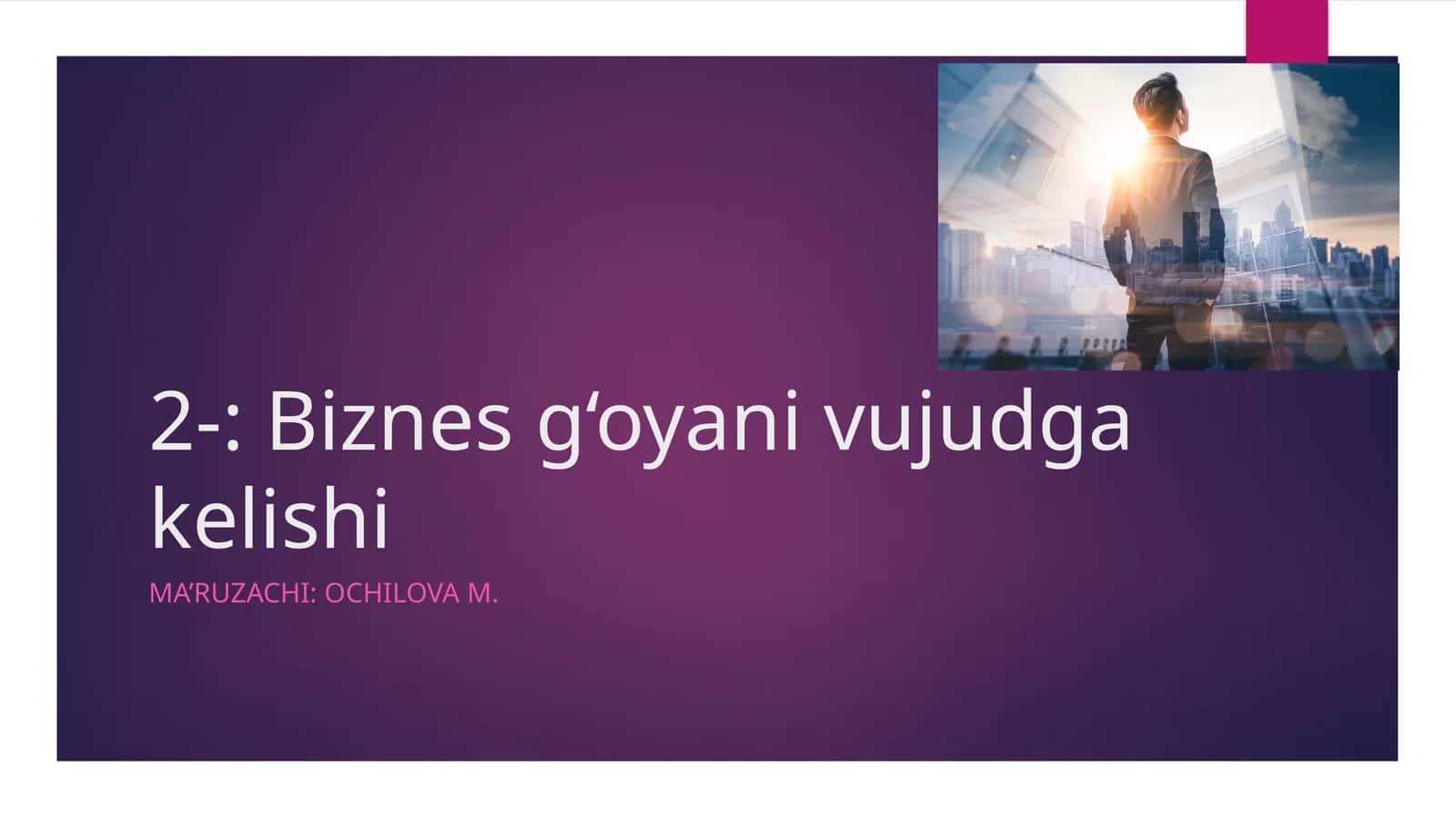Biznes g‘oyani vujudga kelishi