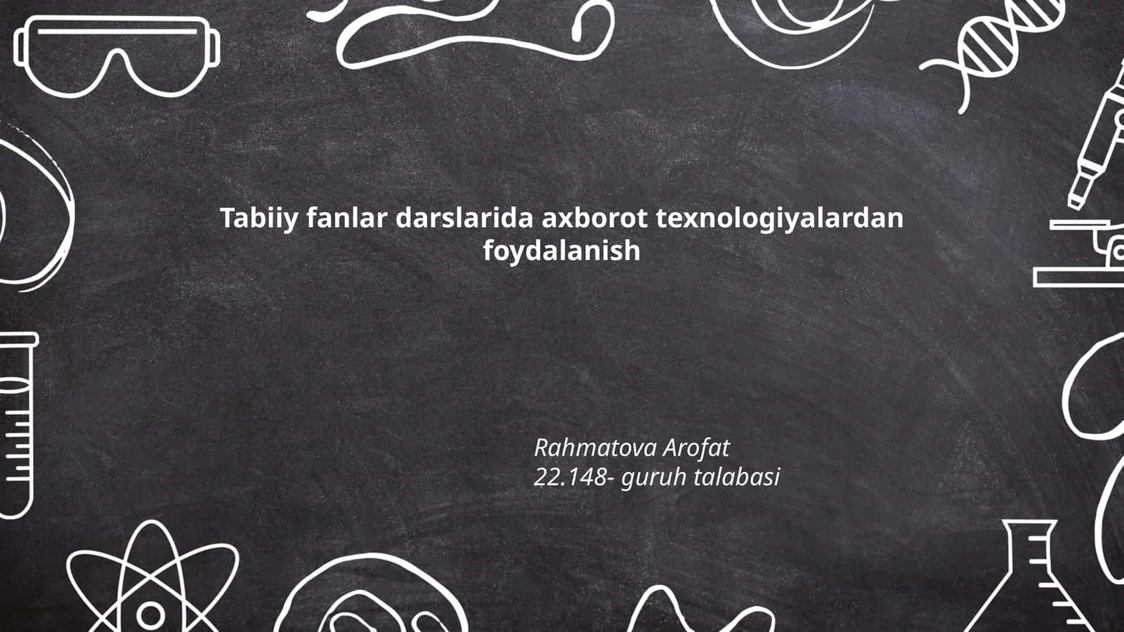 Tabiiy fanlarda axborot texnologiyalardan foydalanish