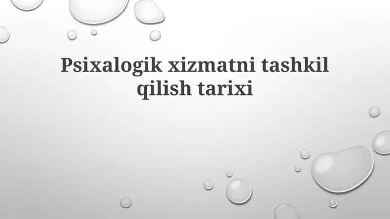 Psixalogik xizmatni tashkil etish tarixi